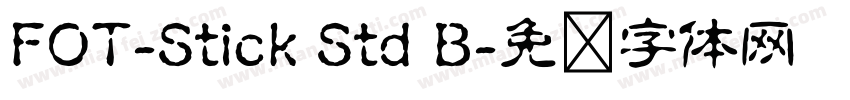 FOT-Stick Std B字体转换